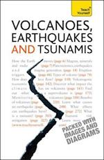 Volcanoes, Earthquakes And Tsunamis: Teach Yourself
