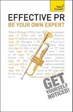 Effective PR: Be Your Own Expert: Teach Yourself