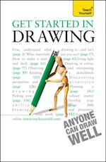 Get Started in Drawing: Teach Yourself