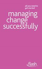 Managing Change Successfully: Flash