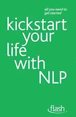 Kickstart Your Life with NLP: Flash