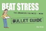 Beat Stress: Bullet Guides