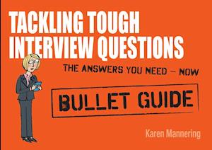 Tackling Tough Interview Questions: Bullet Guides