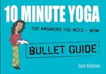 10 Minute Yoga: Bullet Guides