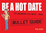Be a Hot Date: Bullet Guides