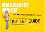 Beat Negativity with CBT: Bullet Guides