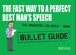 Fast Way to a Perfect Best Man's Speech: Bullet Guides