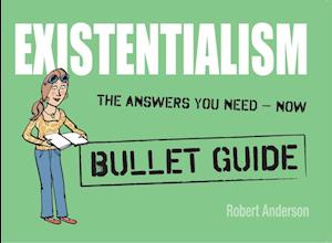 Existentialism: Bullet Guides