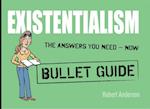 Existentialism: Bullet Guides