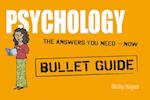 Psychology: Bullet Guides