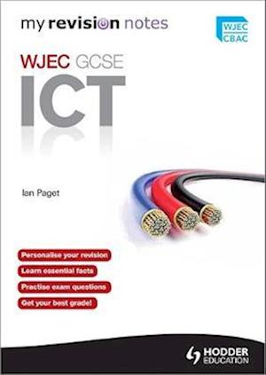 My Revision Notes: WJEC ICT for GCSE