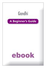 Gandhi: A Beginner's Guide