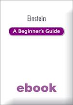 Einstein: A Beginner''s Guide