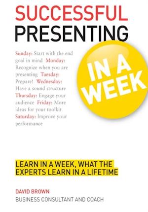 Successful Presenting in a Week: Teach Yourself