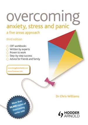 Overcoming Anxiety, Stress and Panic: A Five Areas Approach
