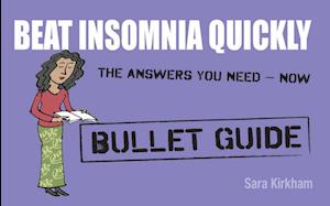 Beat Insomnia Quickly: Bullet Guides