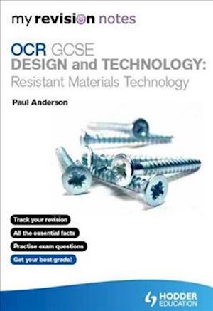 My Revision Notes: OCR GCSE Design and Technology: Resistant Materials Technology