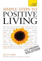 Simple Steps to Positive Living: Teach Yourself