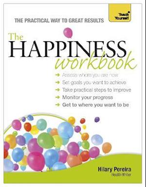 The Happiness Workbook: Teach Yourself