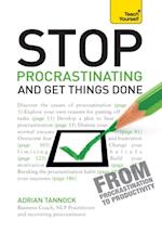 Stop Procrastinating and Get Things Done: Teach Yourself