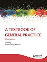 A Textbook of General Practice 3E