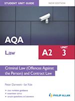 AQA A2 Law Student Unit Guide New Edition: Unit 3 Criminal Law (Offences Against the Person) and Contract Law