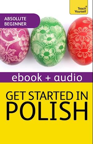 Get Started in Beginner's Polish: Teach Yourself