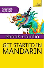 Get Started in Beginner's Mandarin Chinese: Teach Yourself (New Edition)