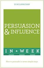 Persuasion And Influence In A Week