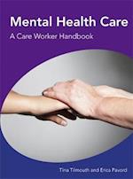 Mental Health Care                                                    A Care Worker Handbook