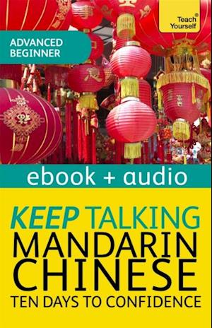 Keep Talking Mandarin Chinese Audio Course - Ten Days to Confidence