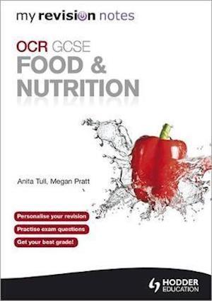My Revision Notes: OCR GCSE Food and Nutrition