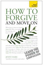 How to Forgive and Move On