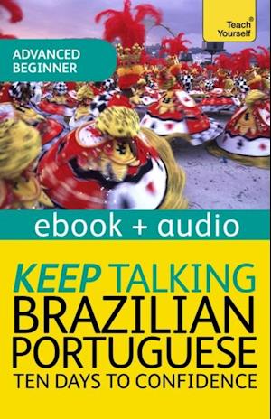 Keep Talking Brazilian Portuguese Audio Course - Ten Days to Confidence