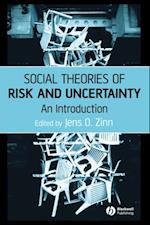 Social Theories of Risk and Uncertainty