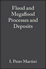 Flood and Megaflood Processes and Deposits