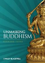 Unmasking Buddhism