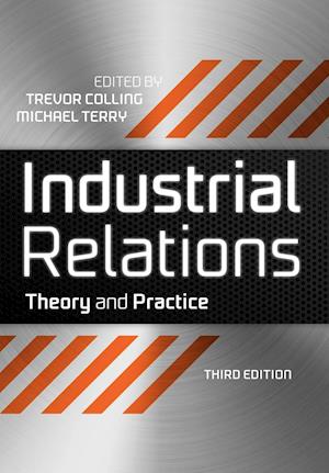 Industrial Relations – Theory and Practice 3e