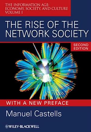 Rise of the Network Society, With a New Preface