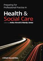 Preparing for Professional Practice in Health and Social Care