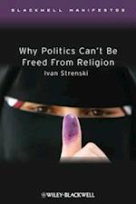 Why Politics Can't Be Freed From Religion