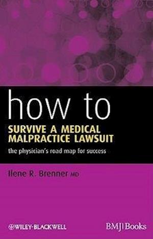 How to Survive a Medical Malpractice Lawsuit