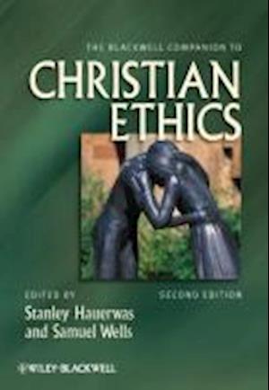 The Blackwell Companion to Christian Ethics 2e