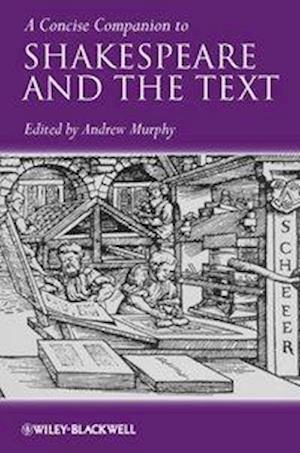 A Concise Companion to Shakespeare and the Text