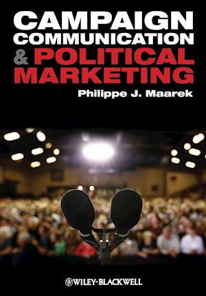 Campaign Communication and Political Marketing