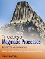 Timescales of Magmatic Processes – From Core to Atmosphere