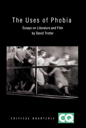 The Uses of Phobia – Essays on Literature and Film