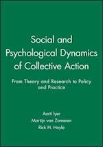 Social and Psychological Dynamics of Collective Action – From theory and research to policy and practice