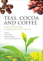 Teas, Cocoa and Coffee – Plant Secondary Metabolites and Health