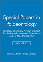 Special Papers in Palaeontology No 82 – Ichnology of an Early Permian intertidal flat – The Robledo Mountains Formation of Southern New Mexico, USA